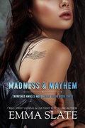 Cover: Madness & Mayhem (Tarnished Angels Motorcycle Club&reg;, #3) - Tabula Rasa Publishing, LLC.
