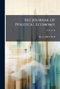 Enlarge image Cover: The Journal of Political Economy, Volume 10 - Nabu Press
