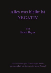 Enlarge image Cover: Alles was bleibt ist Negative - Books on Demand