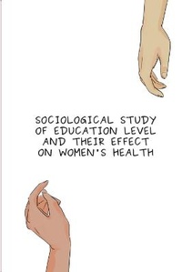 Abbildung von: Sociological Study of Education Level and Their Effect on Women Health - Banaras Hindu University