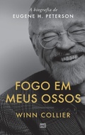 Cover: Fogo em meus ossos - Editora Mundo Cristao