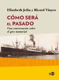 Cover: C&oacute;mo ser&aacute; el pasado - Ned ediciones