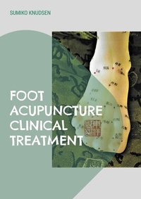 Abbildung von: Foot Acupuncture Clinical Treatment - Books on Demand