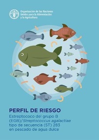 Enlarge image Cover: Group B Streptococcus (GBS) (Spanish Edition) - Food & Agriculture Organization of the United Nations (FAO)