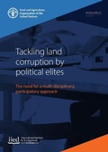 Cover: Tackling land corruption by political elites - Food & Agriculture Organization of the United Nations (FAO)