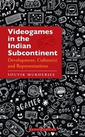 Cover: Videogames in the Indian Subcontinent - Bloomsbury Academic India