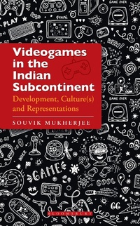 Enlarge image Cover: Videogames in the Indian Subcontinent - Bloomsbury Academic India
