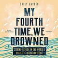 Cover: My Fourth Time, We Drowned - Blackstone Publishing