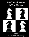 Cover: 160 Chess Puzzles in Two Moves, Part 1 - Chess Is Fun