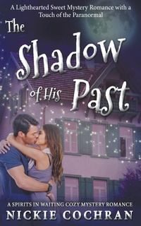 Abbildung von: The Shadow of His Past - Mountain Whisper Publishing