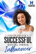 Cover: How To Become A Successful Social Media Influencer - James Younge