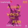 Cover: A Court of Wings and Ruin (1 of 3) [Dramatized Adaptation] - Graphic Audio
