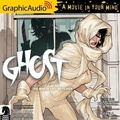 Cover: Ghost Volume 2: The White City Butcher [Dramatized Adaptation] - Graphic Audio
