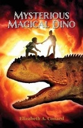 Cover: Mysterious Magical Dino - Elizabeth A. conard