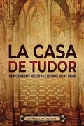Cover: La Casa de Tudor - Enthralling History