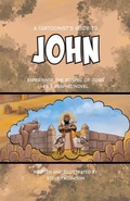 Cover: A Cartoonist's Guide to the Gospel of John - Steve Thomason