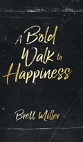 Cover: A Bold Walk to Happiness - Tellwell Talent