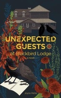 Cover: Unexpected Guests at Blackbird Lodge - Author; retired Valparaiso University