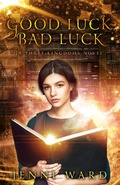 Cover: Good Luck, Bad Luck - Miraworth Books