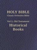 Cover: Classic Orthodox Bible, Vol 2, Old Testament Historical Books - C.J.S. Hayward Publications