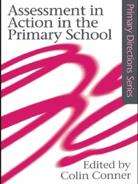 Enlarge image Cover: Assessment in Action in the Primary School - Routledge