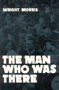 Cover: The Man Who Was There - University of Nebraska Press