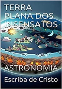 Abbildung von: TERRA PLANA DOS INSENSATOS - Bibliomundi