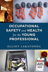 Abbildung von: Occupational Safety and Health for the Young Professional - Bloomsbury eBooks US