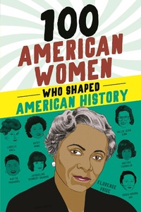 Abbildung von: 100 American Women Who Shaped American History - Sourcebooks