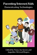 Cover: Parenting/Internet/Kids: Domesticating Technologies - Demeter Press
