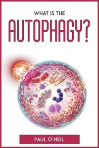 Enlarge image Cover: What Is The Autophagy? - Paul O'Neil