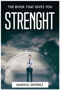Abbildung von: The Book That Gives You Strenght - MARISOL DEPEREZ