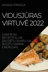 Abbildung von: VidusjUras VirtuvE 2022 - ANNIJA STRIOGA
