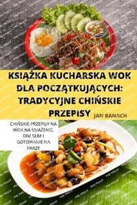 Abbildung von: KsiAZka Kucharska Wok Dla PoczAtkujAcych - JAN BANACH