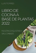 Cover: Libro de Cocina a Base de Plantas 2022 - Luis Torres