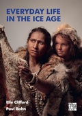 Cover: Everyday Life in the Ice Age - Archaeopress Archaeology