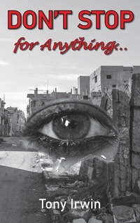 Abbildung von: Don't Stop for Anything... - Grosvenor House Publishing Ltd