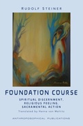 Cover: The Foundation Course - Anthroposophical Publications