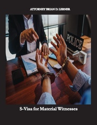 Abbildung von: S-Visa for Material Witnesses - Law Offices of Brian D. Lerner, APC