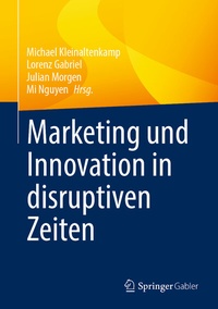 Abbildung von: Marketing und Innovation in disruptiven Zeiten - Springer Gabler