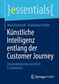 Abbildung von: Künstliche Intelligenz entlang der Customer Journey - Springer Gabler
