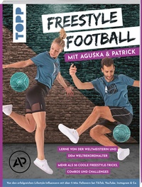 Abbildung von: Freestyle Football mit Aguska & Patrick. Lerne von den Weltmeistern - Frech