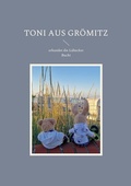 Cover: Toni aus Gr&ouml;mitz - BoD - Books on Demand