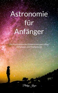 Abbildung von: Astronomie für Anfänger - BoD - Books on Demand