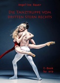 Cover: Die Tanztruppe vom dritten Stern rechts - by arp