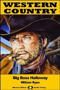 Cover: WESTERN COUNTRY 471: Big Boss Halloway - Raidel Vlg eBooks