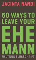 Abbildung von: 50 Ways to Leave Your Ehemann - Edition Nautilus