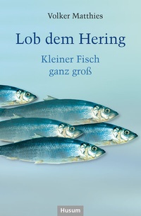 Bild vergrößern Bild: Lob dem Hering - Husum Druck- und Verlagsgesellschaft