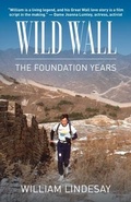 Cover: Wild Wall-The Foundation Years - Earnshaw Books Ltd