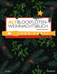 Abbildung von: Altblockflöten-Weihnachtsbuch - Schott Music